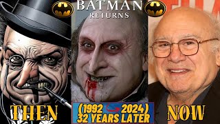 🌟Batman Returns🌟 Cast Then and Now 1992 VS 2024 How Have They Changed 32 Years Later [upl. by Murrah]