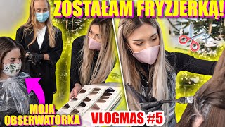 ZATRUDNIŁAM SIĘ JAKO FRYZJERKA W SALONIE SYLWII GACZOREK VLOGMAS 5 [upl. by Zetana]