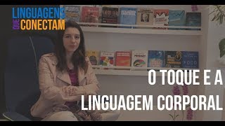 O toque na linguagem corporal [upl. by Ajssatsan931]