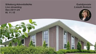 Silkeborg Adventistkirke d 231124  Gudstjeneste  Taler Lisbeth Nielsen [upl. by Nnyloj951]