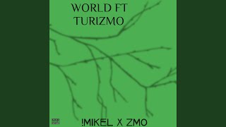 World feat Turizmo [upl. by Normie265]