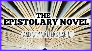 Why writers use the epistolary novel [upl. by Kappenne286]