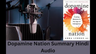 Dopamine Nation By Anna Lembke BOOK SUMMARY IN HINDI AUDIO [upl. by Lemar]