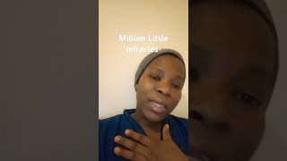 Million Little miracles [upl. by Enella]