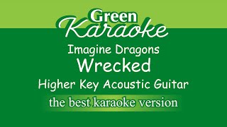 Imagine Dragons  Wrecked Female Karaoke Acoustic Version [upl. by Noryahs796]