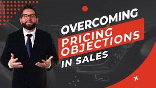 How to Overcome Pricing Objections  Sales Training [upl. by Naenaj]