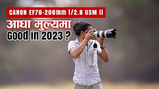 CANON EF 70200mm f28 L USM ii IS Review  Nepali [upl. by Leverick]