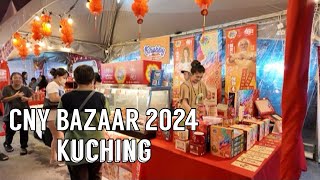 KUCHING CNY BAZAAR 2024 🇲🇾 [upl. by Anirhtak14]