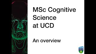 MSc Cognitive Science at UCD [upl. by Garnett]