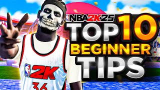 NBA 2K25 TOP 10 TIPS amp TRICKS FOR BEGINNERS BEFORE YOU PLAY 2K25 [upl. by Nairadal]