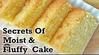 Secrets Of A Moist And Fluffy Cake  How To Bake A Moist And Fluffy Cake [upl. by Stoddard]