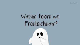 Was ist Fronleichnam [upl. by Eirolam]