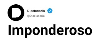 Imponderoso Significado En Español [upl. by Lehcnom]