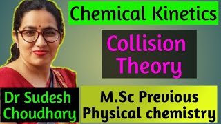 MSc previous online classes  Collision Theory  Chemical KineticsPhysical chemistry by dr Sudesh [upl. by Naedan]