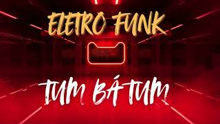 ELETRO FUNK  TUM BÁ TUM  Prod Kirtap [upl. by Brig949]