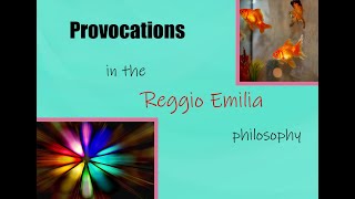 Provocations A Central Aspect of the Reggio Emilia Philosophy [upl. by Mickelson]