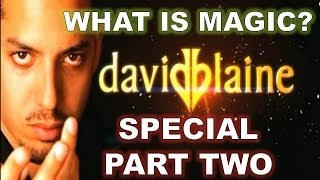 What Is Magic David Blaine Special Part Two [upl. by Aimik]