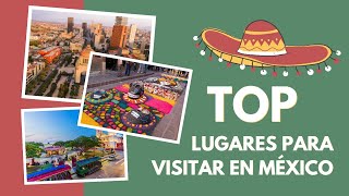 Top Lugares para Visitar en Mexico [upl. by Israeli]