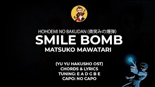 Smile Bomb  Hohoemi No Bakudan 微笑みの爆弾  Matsuko Mawatari  Yu yu Hakusho OST  Chords and Lyrics [upl. by Ataynik783]