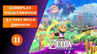 La tana nello Squarcio  The Legend of Zelda Echoes of Wisdom  Gameplay ITA 11 [upl. by Analos]