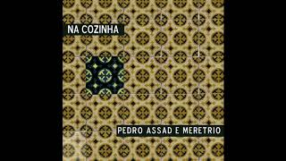 7Esquizofrenética  Pedro Assad e Meretrio Na Cozinha [upl. by Eudo]