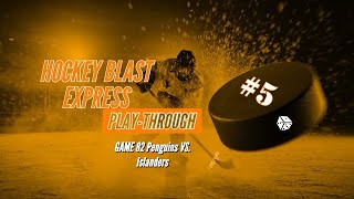 Hockey Blast Express Play Through Penguins vs Islanders game 82 of 202223 replay [upl. by Vivia]