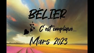 ♈ BÉLIER SENTIMENTAL ❤️  CEST COMPLIQUÉ  MARS 2023 [upl. by Sirroned539]