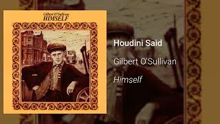 Gilbert OSullivan  Houdini Said Official Audio [upl. by Anirtep644]