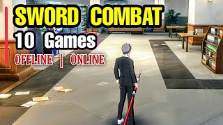 Top 10 Amazing SWORD COMBAT Games for Android amp iOS OFFLINE amp ONLINE [upl. by Elleved]