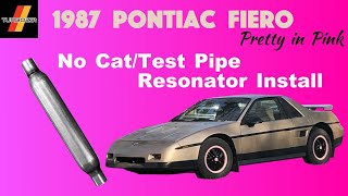 1987 Pontiac Fiero  Resonator Install INSTEAD of a Catalytic Converter or Test Pipe [upl. by Tur]