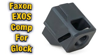 Faxon EXOS Pistol Compensator for Glock and FX19 Review [upl. by Lasala517]