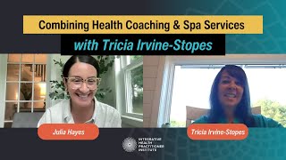 Combining Health Coaching amp Spa Services with Tricia IrvineStopes [upl. by Fokos654]