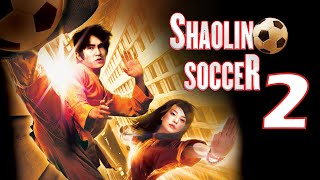 Shaolin Soccer 2 2024 Movie  Stephen Chow Zhao Wei amp Ng Mantat  Review amp Facts [upl. by Greenman]