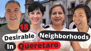 Where to live in Queretaro Mexico Realtors Tell 18 Desirable Neighborhoods [upl. by Ttihw4]