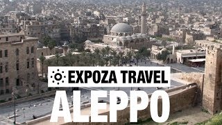 Aleppo Syria Vacation Travel Video Guide [upl. by Alyakam]