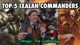 Who Are The Top 5 Commanders To Build An EDH With From Lost Caverns Of Ixalan  Magic The Gathering [upl. by Aney58]