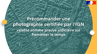 Précommander une photographie certifiée par l’IGN valable comme preuve judiciaire sur RLT [upl. by Mcwherter]