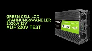 Green Cell LCD Spannungswandler 2000W 12V auf 230V Test [upl. by Drandell332]