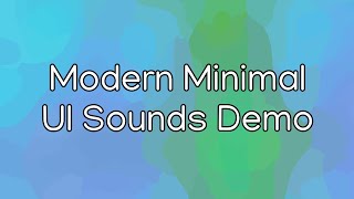 Modern Minimal UI Sounds Demo [upl. by Joshua]