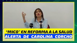 ¡URGENTE quotMIC0quot en la nueva Reforma  ADVERTENClA de Carolina Corcho en Rueda Prensa Lomastrinado 😮 [upl. by Sito]