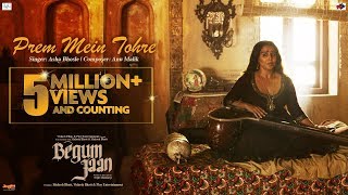 Prem Mein Tohre  Begum Jaan  Asha Bhosle  Anu Malik  Vidya Balan  Srijit Mukherji [upl. by Towers]