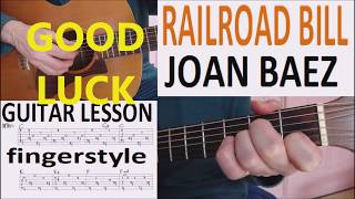 RAILROAD BILL  JOAN BAEZ fingerstyle GUITAR LESSON [upl. by Hasan845]