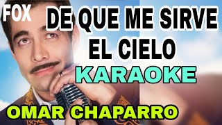 KARAOKE  De Que Me Sirve El Cielo  Omar Chaparro [upl. by Nohs]