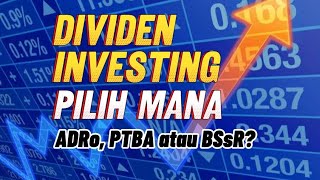 Dividen Investing mana paling bagus adro bssr atau ptba [upl. by Hanako]