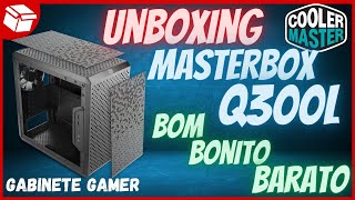 Unboxing Cooler Master Masterbox Q300L  Gabinete Gamer Custo x Benefício [upl. by Nirol913]