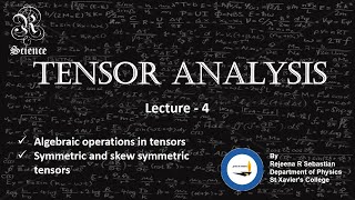 Tensor Analysis  Lecture 4  Tensor Algebra  Mathematical Physics  MSc Physics [upl. by Ennaitsirhc]