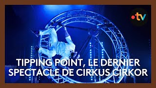 Tipping Point le dernier spectacle de la compagnie Cirkus Circor à Caen [upl. by Gothart]