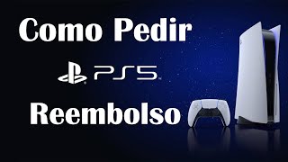 Como solicitar reembolso PS5 [upl. by Kinsman961]