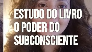 O Poder do Subconsciente ❤️ Início da Jornada de estudo [upl. by Farnham238]