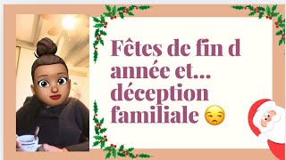 États d âme Fêtes de fin d année et  deception 😞😒 [upl. by Retsim525]